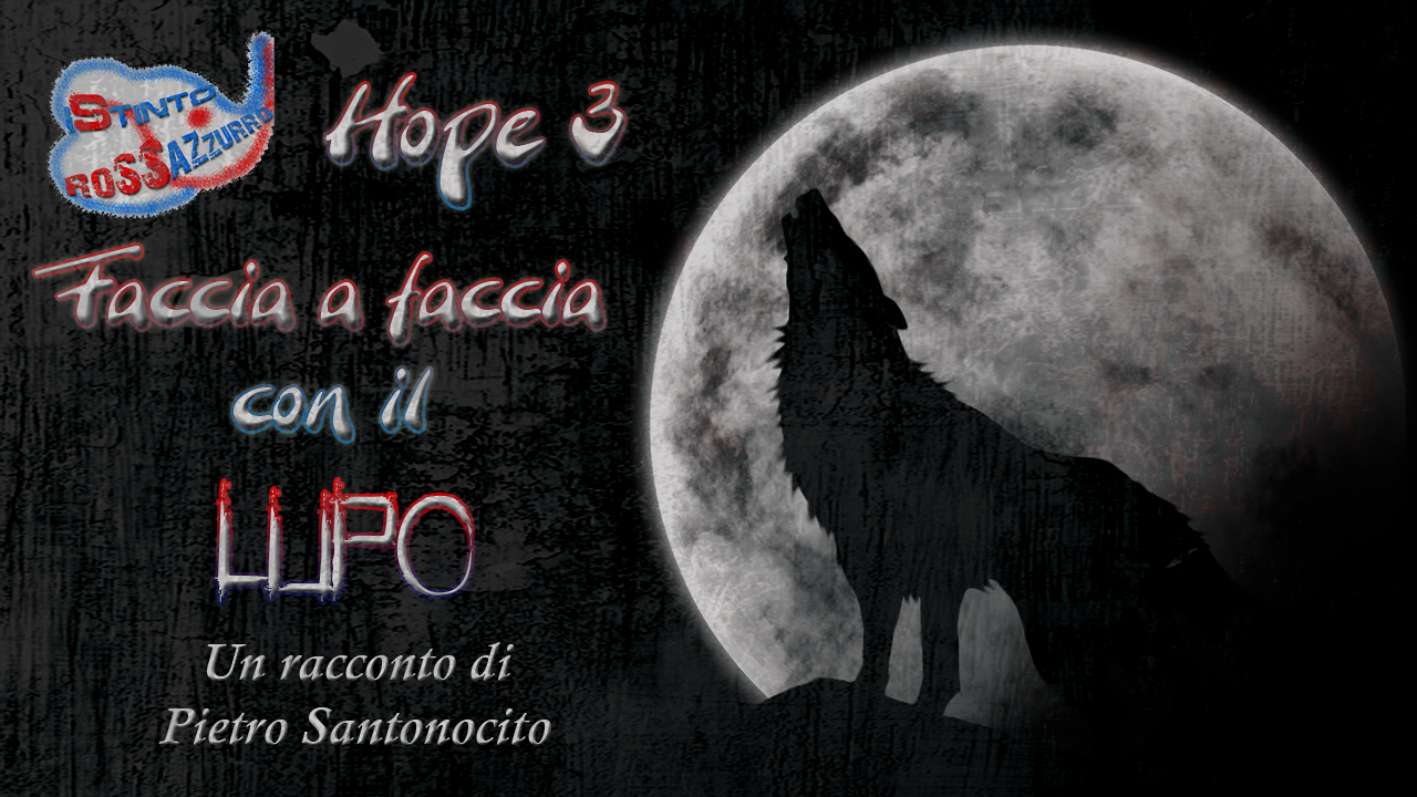 Hope 3 - Faccia a faccia con il lupo